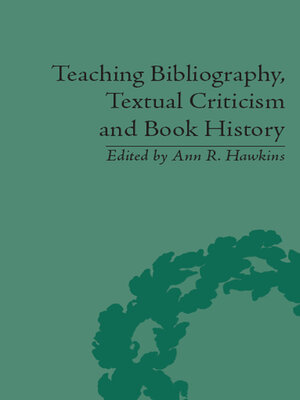 cover image of Teaching Bibliography, Textual Criticism and Book History